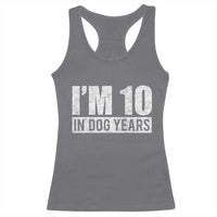 70th Birthday Funny I Am 10 In Dog Years Racerback Tank Top 70 Years Old Gifts