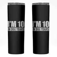 70th Birthday Funny I Am 10 In Dog Years Skinny Tumbler 70 Years Old Gifts