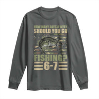 Fishing 67 Meme Long Sleeve Shirt How Many Days A Week Should You Go Fishing Camo Flag