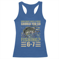 Fishing 67 Meme Racerback Tank Top How Many Days A Week Should You Go Fishing Camo Flag