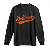 Baltimore Script Retro Baseball Sport Lovers City Pride Long Sleeve Shirt