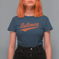 Baltimore Script Retro Baseball Sport Lovers City Pride T Shirt For Women