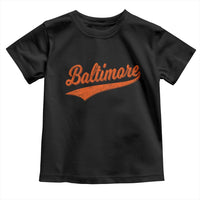 Baltimore Script Retro Baseball Sport Lovers City Pride Toddler T Shirt