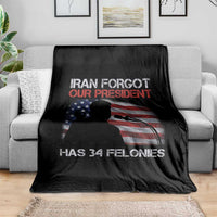 Iran Forgot Our President Has 34 Felonies Throw Blanket Funny Political Satire Vintage American Flag