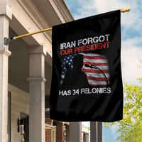 Iran Forgot Our President Has 34 Felonies Garden Flag Funny Political Satire Vintage American Flag