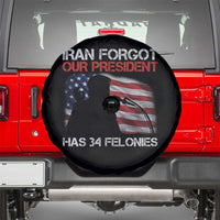 Iran Forgot Our President Has 34 Felonies Spare Tire Cover Funny Political Satire Vintage American Flag