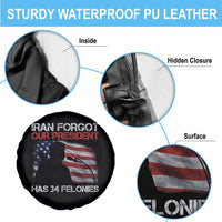 Iran Forgot Our President Has 34 Felonies Spare Tire Cover Funny Political Satire Vintage American Flag