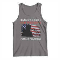Iran Forgot Our President Has 34 Felonies Tank Top Funny Political Satire Vintage American Flag