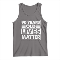 90th Birthday Tank Top 90 Years Old Lives Matter Elderly Senior