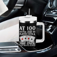 100th Birthday Poker Lover Tumbler With Handle At 100 I Am Still Playing With A Full Deck I Just Shuffle Slower