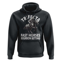 Funny Trifecta Fast Horses Bourbon Betting Hoodie Horse Racing Betting