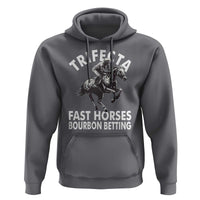 Funny Trifecta Fast Horses Bourbon Betting Hoodie Horse Racing Betting