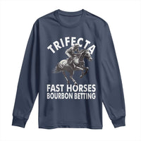 Funny Trifecta Fast Horses Bourbon Betting Long Sleeve Shirt Horse Racing Betting