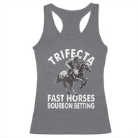 Funny Trifecta Fast Horses Bourbon Betting Racerback Tank Top Horse Racing Betting