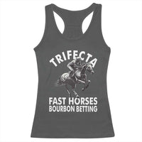Funny Trifecta Fast Horses Bourbon Betting Racerback Tank Top Horse Racing Betting