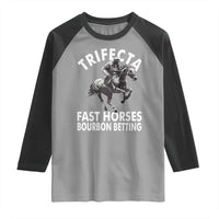 Funny Trifecta Fast Horses Bourbon Betting Raglan Shirt Horse Racing Betting