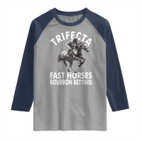 Funny Trifecta Fast Horses Bourbon Betting Raglan Shirt Horse Racing Betting