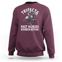 Funny Trifecta Fast Horses Bourbon Betting Sweatshirt Horse Racing Betting