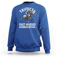 Funny Trifecta Fast Horses Bourbon Betting Sweatshirt Horse Racing Betting