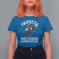 Funny Trifecta Fast Horses Bourbon Betting T Shirt For Women Horse Racing Betting