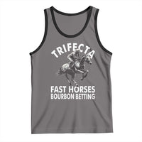 Funny Trifecta Fast Horses Bourbon Betting Tank Top Horse Racing Betting