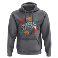 Motherhood Grace And Grit Hoodie Boho Floral Mother's Day