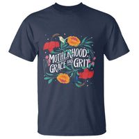 Motherhood Grace And Grit T Shirt Boho Floral Mother's Day