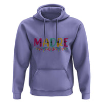 Funny Mexican Spanish Latina Mom Madre Hoodie Mexican Flowers