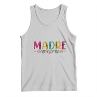 Funny Mexican Spanish Latina Mom Madre Tank Top Mexican Flowers