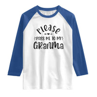 Funny Please Pass Me To My Grandma Raglan Shirt Soon To Be Grandma