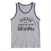 Funny Please Pass Me To My Grandma Tank Top Soon To Be Grandma