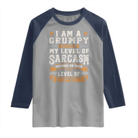 Funny I Am A Grumpy Old Man My Level Of Sarcasm Depends On Your Level Of Stupidity Raglan Shirt Vintage Star