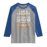 Funny I Am A Grumpy Old Man My Level Of Sarcasm Depends On Your Level Of Stupidity Raglan Shirt Vintage Star