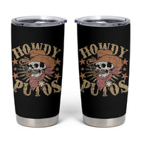 Funny Howdy Putos Tumbler Cup Western Country Smoking Skull Cowboy