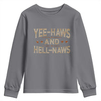 Funny Yee Haws And Hell Naws Youth Sweatshirt Western Country Cowboy Star