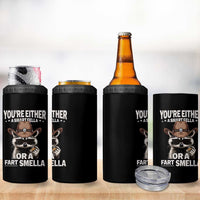 Funny You're Either A Smart Fella Or A Fart Smella 4 in 1 Can Cooler Tumbler Cowboy Racoon