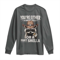 Funny You're Either A Smart Fella Or A Fart Smella Long Sleeve Shirt Cowboy Racoon
