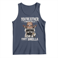 Funny You're Either A Smart Fella Or A Fart Smella Tank Top Cowboy Racoon