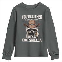 Funny You're Either A Smart Fella Or A Fart Smella Youth Sweatshirt Cowboy Racoon