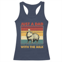 Funny Just A Dad Who Always Came Back With The Milk Racerback Tank Top Capybara Father's Day