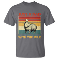 Funny Just A Dad Who Always Came Back With The Milk T Shirt Capybara Father's Day