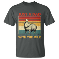 Funny Just A Dad Who Always Came Back With The Milk T Shirt Capybara Father's Day