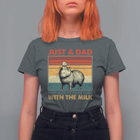 Funny Just A Dad Who Always Came Back With The Milk T Shirt For Women Capybara Father's Day