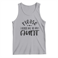 Funny Please Pass Me To My Aunt Tank Top Soon To Be Aunt