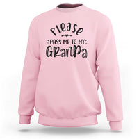 Funny Please Pass Me To My Grandpa Sweatshirt Soon To Be Grandpa