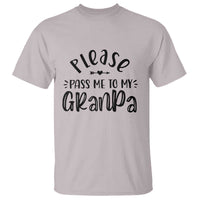 Funny Please Pass Me To My Grandpa T Shirt Soon To Be Grandpa