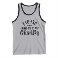Funny Please Pass Me To My Grandpa Tank Top Soon To Be Grandpa