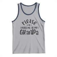 Funny Please Pass Me To My Grandpa Tank Top Soon To Be Grandpa