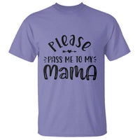 Funny Please Pass Me To My Mama T Shirt Soon To Be Mom