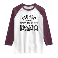 Funny Please Pass Me To My Papa Raglan Shirt Soon To Be Dad